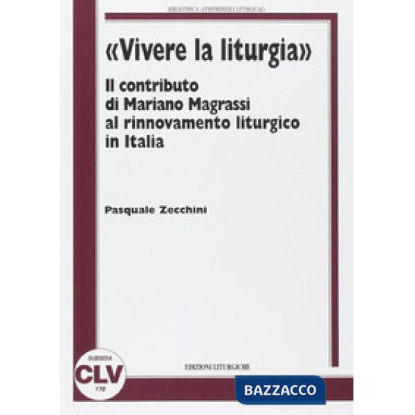 «Vivere la liturgia». Il contributo di Mariano Magrassi al rinnovamento liturgic