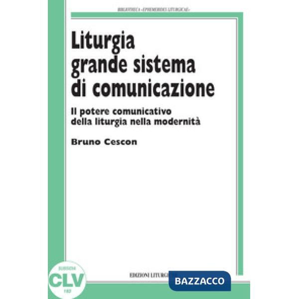 Liturgia grande sistema di comunicazione. Il potere comunicativo della liturgia 