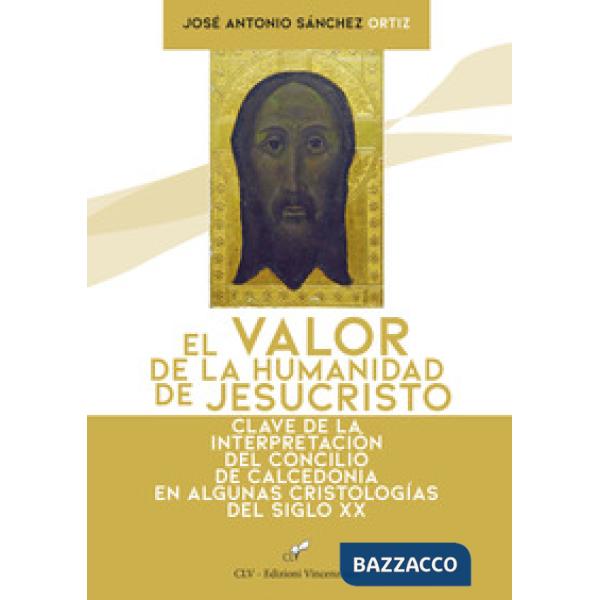Valor de la humanidad de JesuCristo. Clave de la interpretación del Concilio de 
