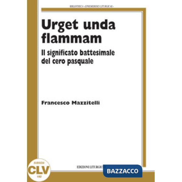 Urget unda flammam. Il significato battesimale del cero pasquale