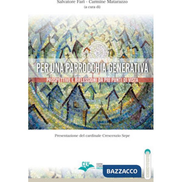 Per una parrocchia generativa. Prospettive e riflessioni da più punti di vista