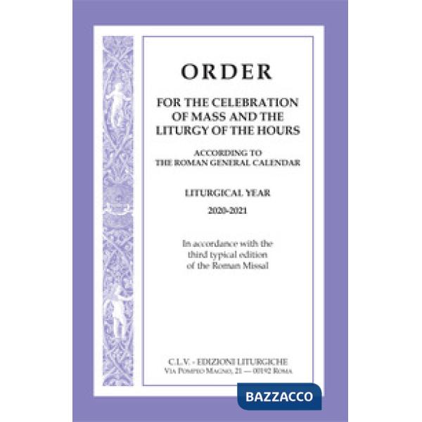 Order for the celebration of mass and the liturgy of the Hours according to the Roman General Calendar. Liturgical Year 2020-202