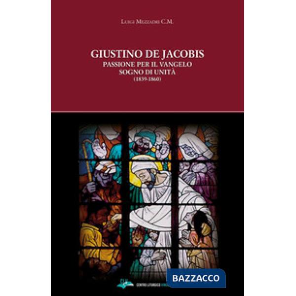 Giustino de Jacobis. Passione per il Vangelo sogno di unità (1839-1860)