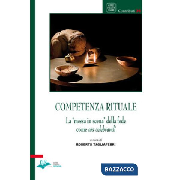 Competenza rituale. La «messa in scena» della fede come ars celebrandi