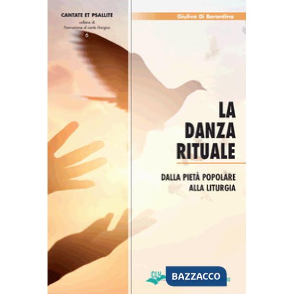 Danza rituale. Dalla pietà popolare alla liturgia (La)