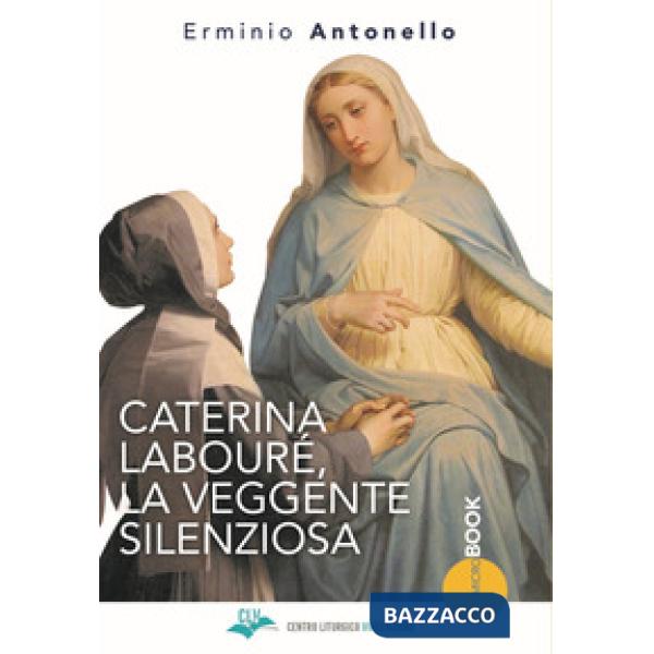 Caterina Labouré, la veggente silenziosa
