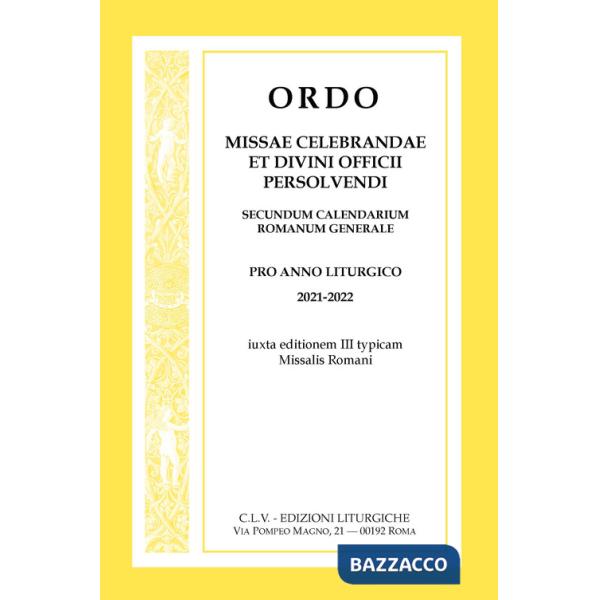Ordo Missae celebrandae et Divini Officii persolvendi, secundum calendarium romanum generale. Pro anno liturgico 2021-2022, iuxt