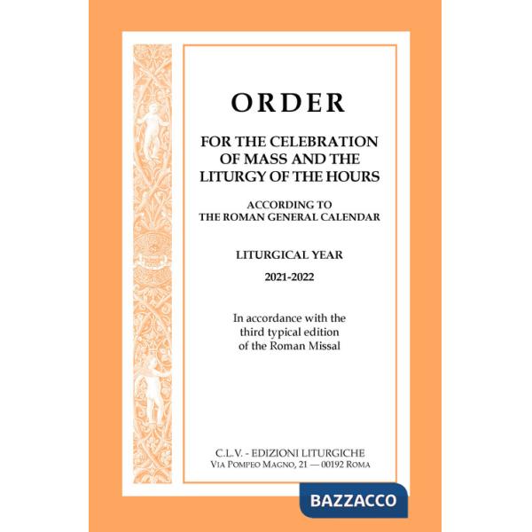 Order for the celebration of Mass and the Liturgy of the Hours according to the Roman General Calendar. Liturgical Year 2021-202