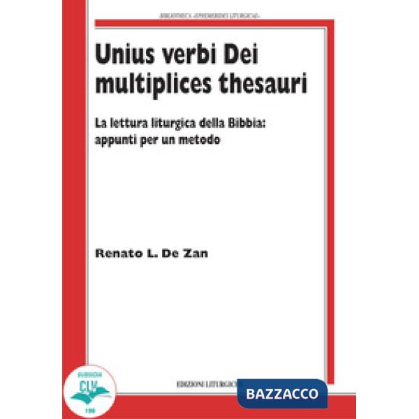 Unius verbi Dei multiplices thesauri. La lettura liturgica della Bibbia: appunti per un metodo