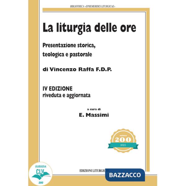 Liturgia delle ore. Presentazione storica, teologica e pastorale (La)