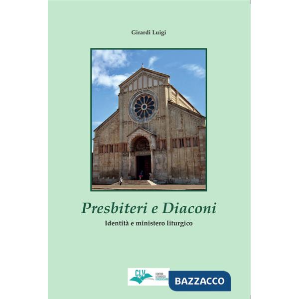 Presbiteri e diaconi. Identità e mistero liturgico