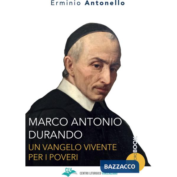 Marco Antonio Durando. Un vangelo vivente per i poveri