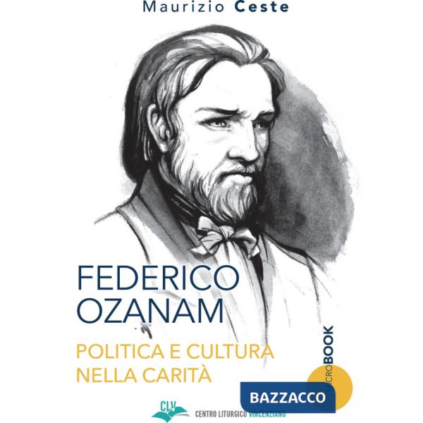 Federico Ozanam. Politica e cultura nella carità