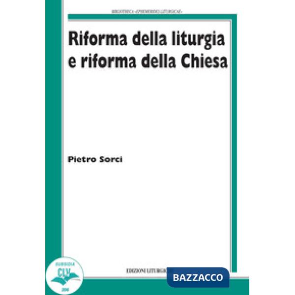 Riforma della liturgia e riforma della Chiesa