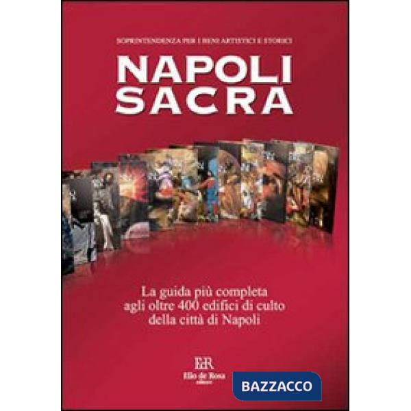 Napoli sacra. Guida alle chiese della città