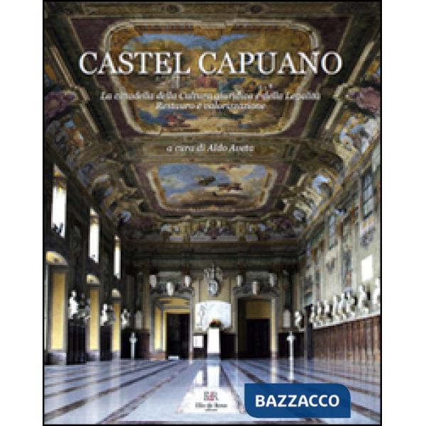 Castel Capuano. La cittadella della cultura giuridica e della legalità. Restauro e valorizzazione