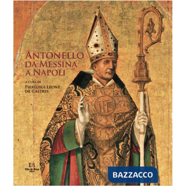 Antonello da Messina a Napoli. Ediz. illustrata