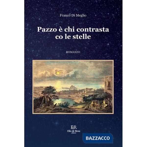 Pazzo è chi contrasta co le stelle