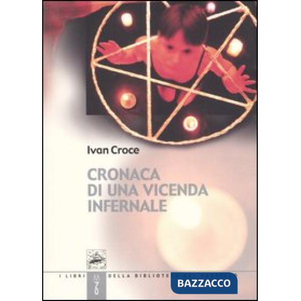 Cronaca di una vicenda infernale