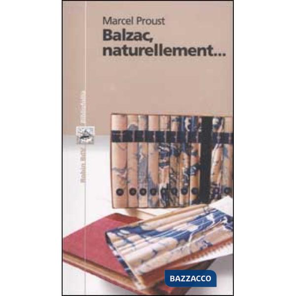 Balzac, naturellement... Con testo francese a fronte