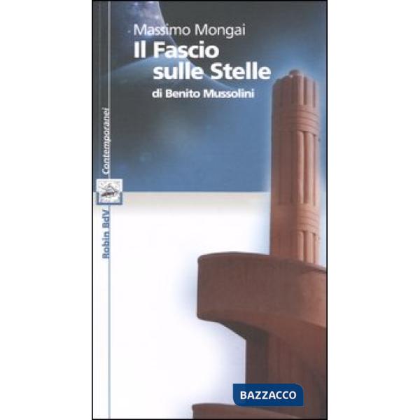 «Il Fascio sulle Stelle» di Benito Mussolini