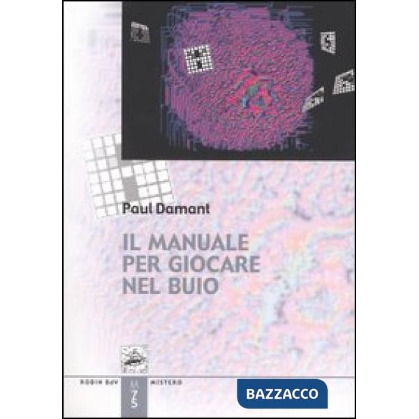 Manuale per giocare nel buio (Il)