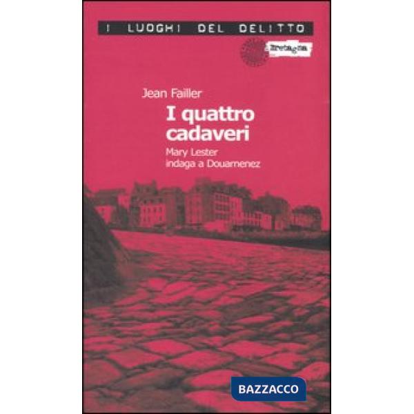 Quattro cadaveri. Mary Lester indaga a Douarnenez. Le inchieste di Mary Lester (
