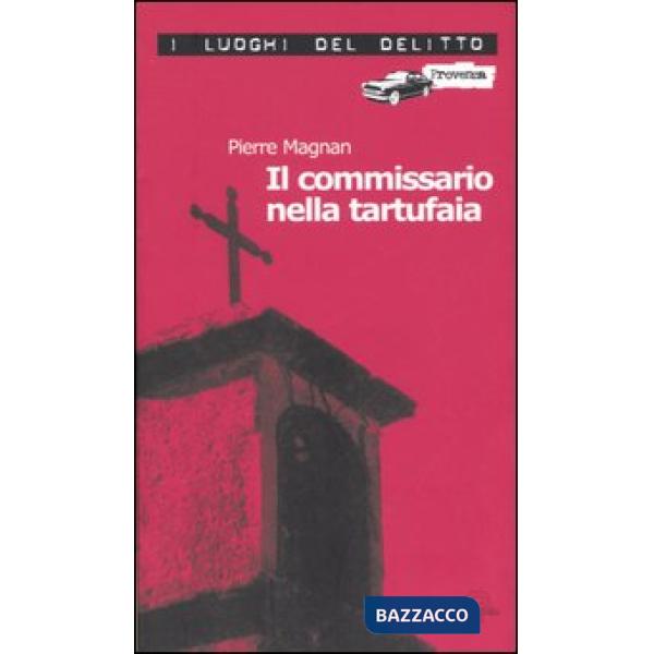 Commissario nella tartufaia. Le inchieste del commissario Laviolette (Il). Vol. 