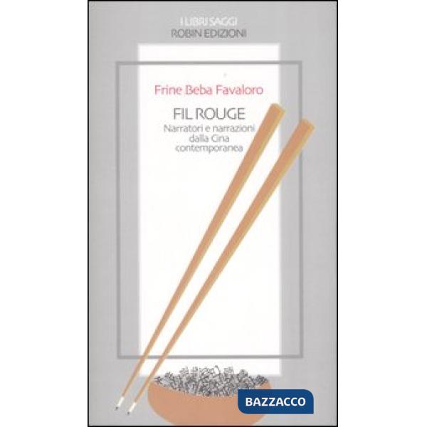 Fil rouge. Narratori e narrazioni dalla Cina contemporanea