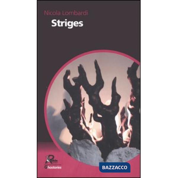 Striges. Da dove vengono le ombre e altri racconti