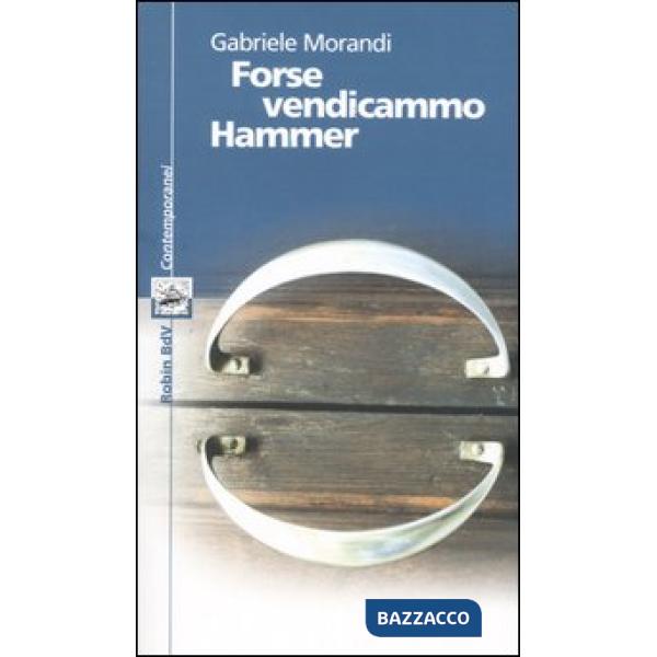 Forse vendicammo Hammer
