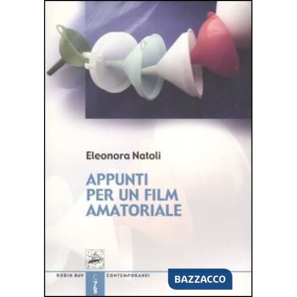Appunti per un film amatoriale