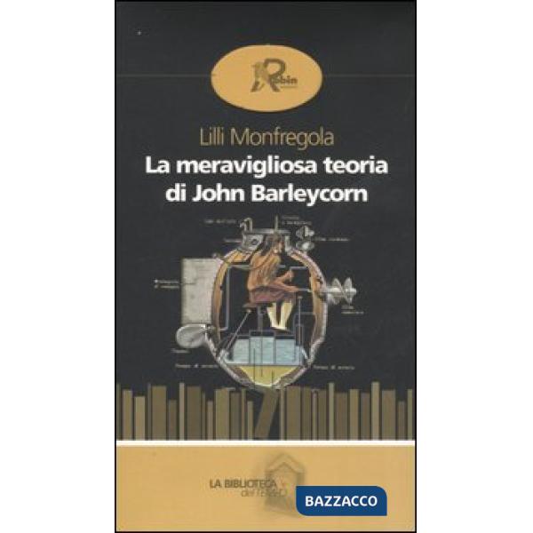 Meravigliosa teoria di John Barleycorn (La)