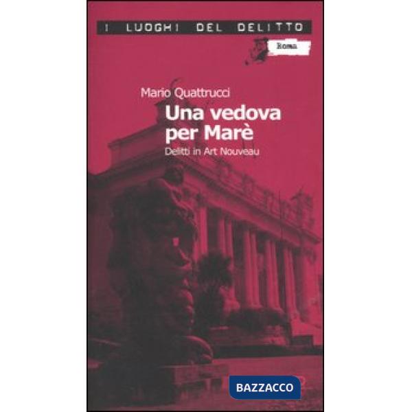 Vedova per Marè. Delitti in Art Nouveau (Una)