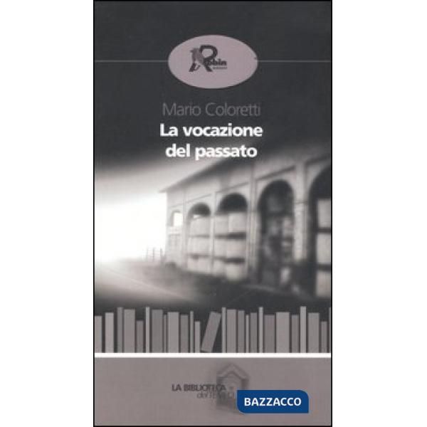 Vocazione del passato (La)