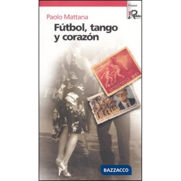 Fútbol, tango y corazón