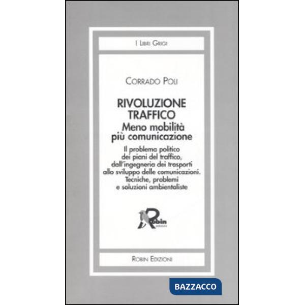 Rivoluzione traffico. Meno mobilità più comunicazione. Il problema politico dei 