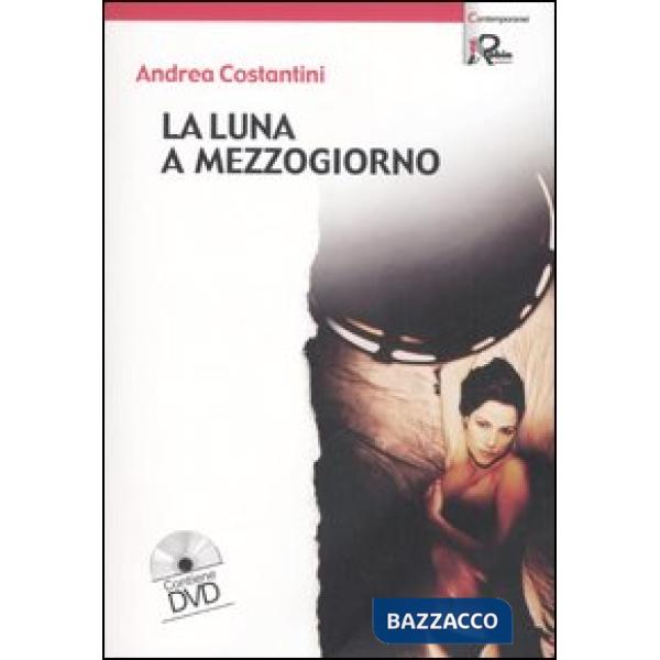 Luna a mezzogiorno. Con DVD (La)