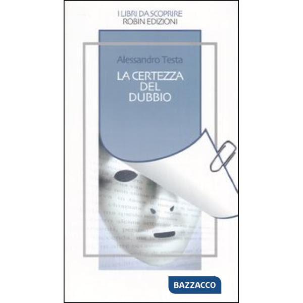 Certezza del dubbio (La)