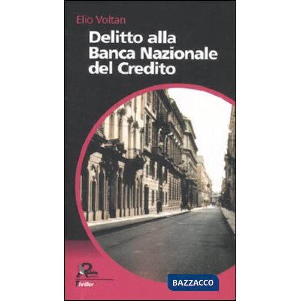 Delitto alla Banca Nazionale del Credito
