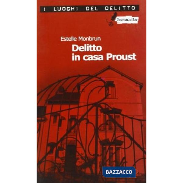 Delitto in casa Proust