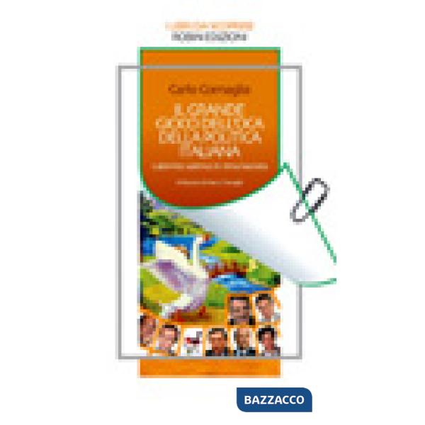 Grande gioco dell'oca della politica italiana. Labirinto satirico in rima baciat