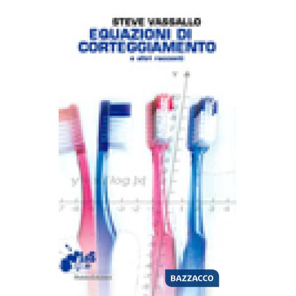 Equazioni di corteggiamento e altri racconti