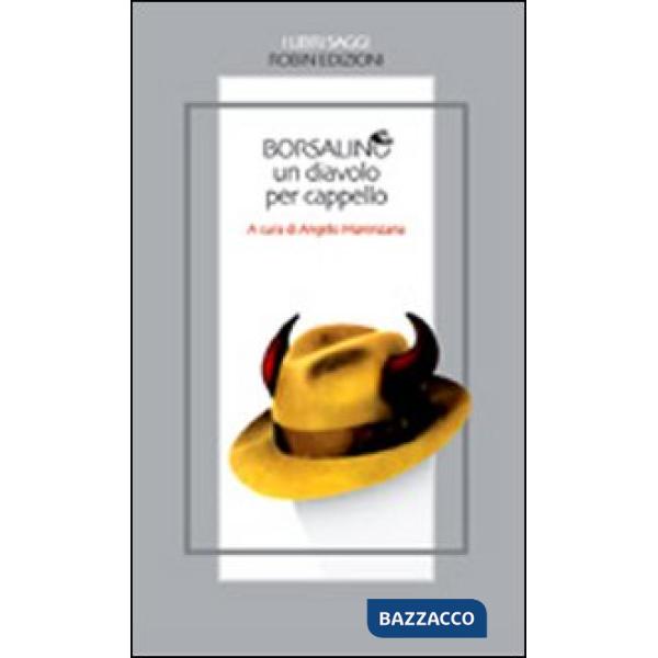 Borsalino, un diavolo per cappello