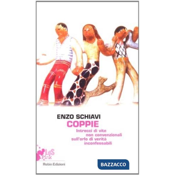 Coppie. Intrecci di vite non convenzionali sull'orlo di verità inconfessabili