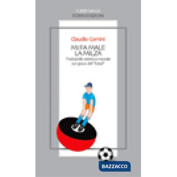 Mi fa male la milza. Trattatello estetico morale sul gioco del «fobal»