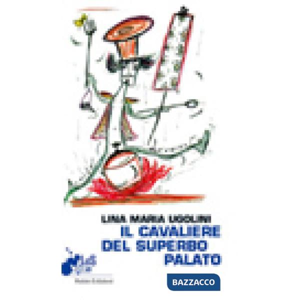 Cavaliere del superbo palato (Il)