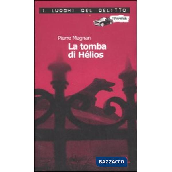 Tomba di Hélios. Le inchieste del commissario Laviolette (La). Vol. 5