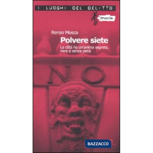 Polvere siete. La città ha un'anima segreta, nera e senza pietà