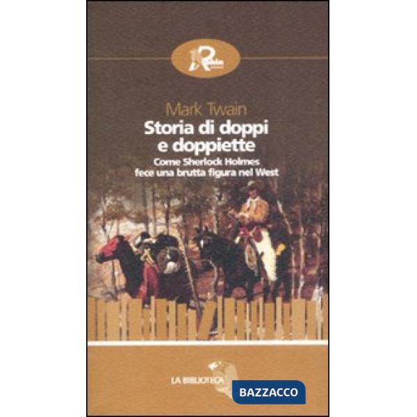 Storia di doppi e doppiette. Come Sherlock Holmes fece una brutta figura nel West